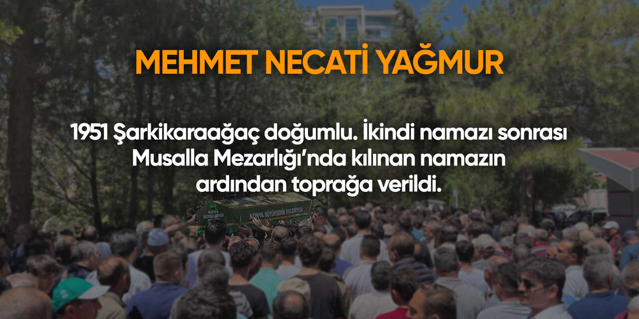 Konya'da bugün vefat edenler | 6 Ekim 2026 2